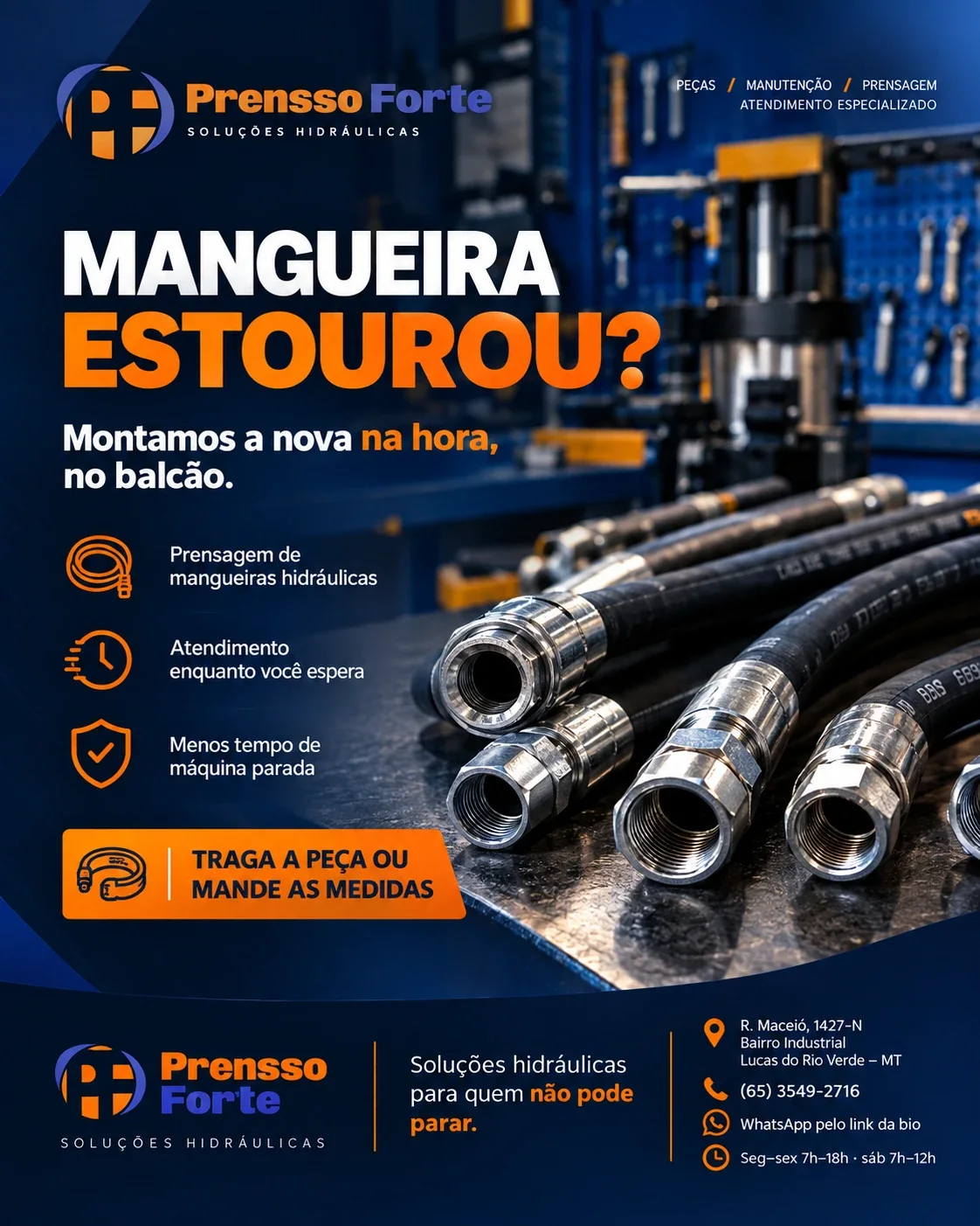 Mangueira estourou? Prensso Forte, hidráulica em Lucas do Rio Verde, monta a mangueira hidráulica nova na hora, no balcão
